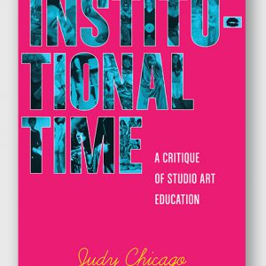 Institutional Time: A Critique of Studio Art Education